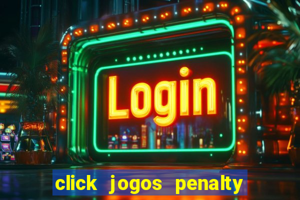 click jogos penalty fever brasil